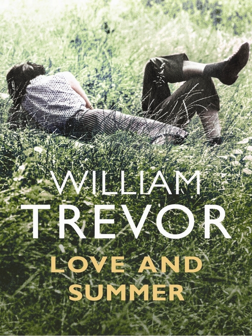 Title details for Love and Summer by William Trevor - Available